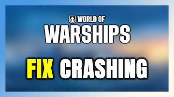 How to FIX World of Warships Crashing