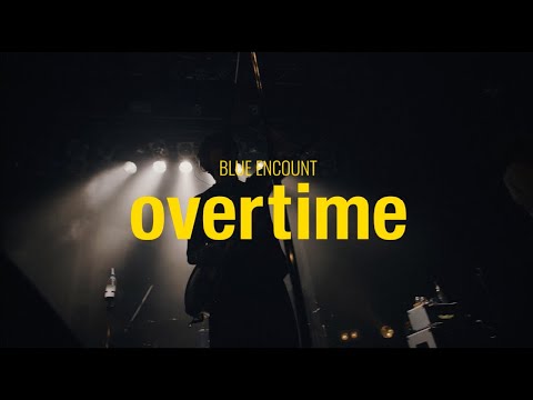 BLUE ENCOUNT - overtime LIVER’S LIVE MUSIC VIDEO