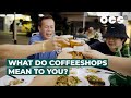 What Do Coffeeshops Mean To You?