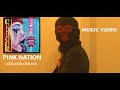 Pink nation   official music