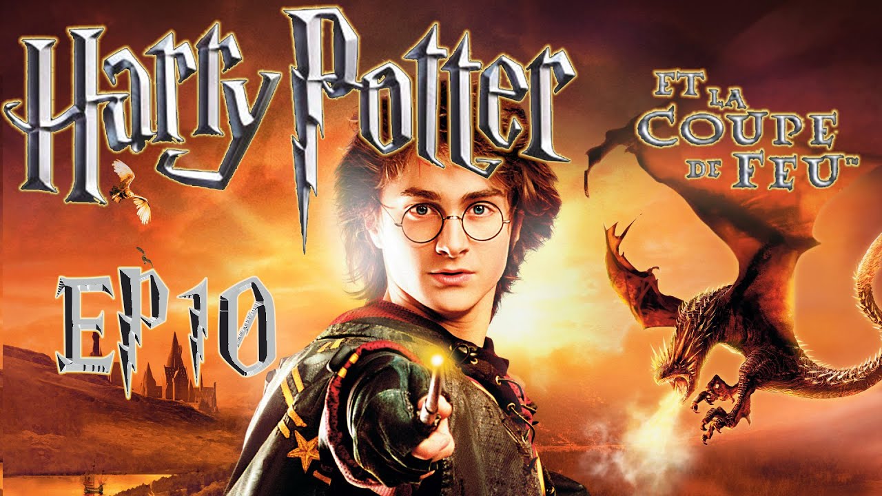 ALLUMEZ LE FEU !! | Let's Play FR HARRY POTTER &amp; LA COUPE DE FEU EP 10