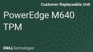 Dell Poweredge M640 And Fc640 Install Tpm