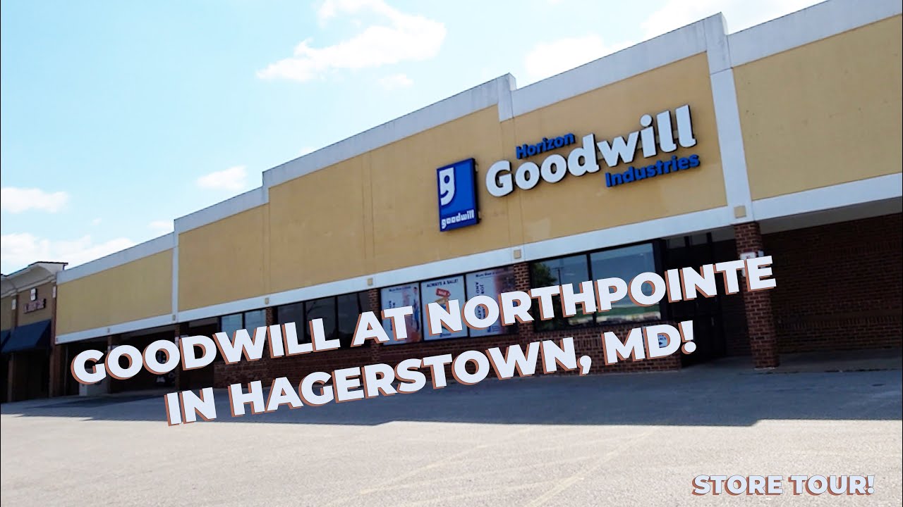 Goodwill at Hagerstown North Pointe Tour! YouTube