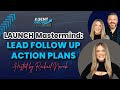 LAUNCH Mastermind: Lead Follow Up Action Plans | The Agent Growth Hub