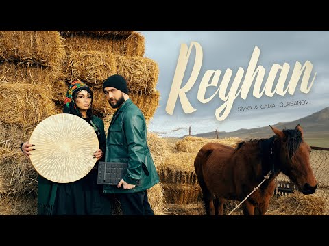 Sivva & Camal Qurbanov — Reyhan (Rəsmi Musiqi Videosu)