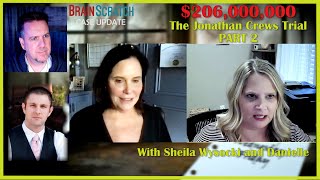 $206 MILLION - Jonathan Crews Trial Recap with Sheila Wysocki and Danielle Information