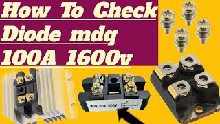 The Ultimate Guide to How To Check Diode mdq 100A 1600v/Diode kCasa check karna Hai/95amp diode