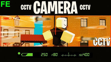Roblox Fe Script Showcase: Fe Cctv Camera