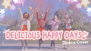踊ってみたDelicious Happy Days