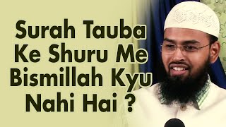 Surah Taubah Ki Shuru Mein Bismillah Kyu Nahi Aata By Adv. Faiz Syed