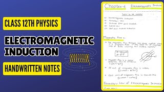 Electromagnetic Induction - Notes PDF || Class 12th Physics Chapter 6 Handwritten Notes