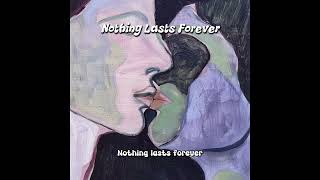 Dept - Nothing Lasts Forever Official Lyric Video