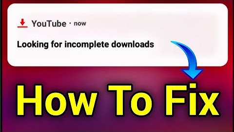 How To Fix Looking For Incomplete Download Problem In Android Phone [Hindi]