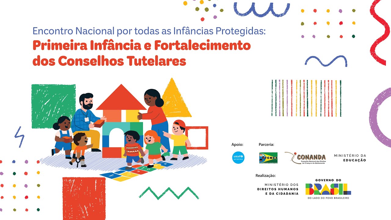 🎥🔴#AoVivo| Encerramento do Encontro Nacional por Todas as Infâncias Protegidas