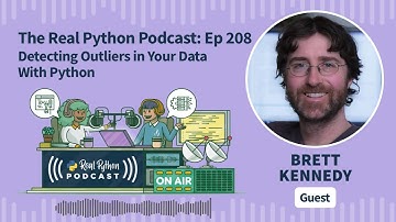 Detecting Outliers in Your Data With Python | Real Python Podcast #208