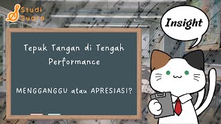 Bolehkah Kita Tepuk Tangan di Tengah Performance? (Bicara Soal Manner sebagai Penonton)