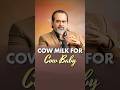 Cow Milk for Cow Baby😊|| Acharya Prashant