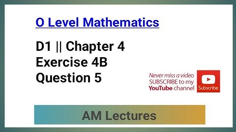 CH#4 Exercise 4B Q5 || D1 || Chapter 4 || #maths #mathstricks #olevelmath #mathematics