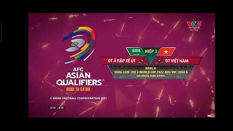 VTV | Hình chờ trận đấu Vòng loại thứ 3 World Cup 2022