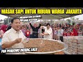 PAK PRABOWO KETAGIHAN MASAK BESAR UNTUK RAKYAT. RATUSAN KILO SAPI!