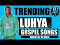 Trending Luhya Gospel Songs Mix 2026 DJ Muflo Latest Luhya Gospel Mix