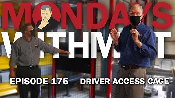 Driver Access Cages | Mondays With Milt