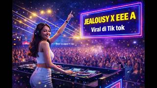 DJ JEALOUSY X E E E E AAAA ENGKOL REMIX FULL BASS VIRAL TIKTOK TERBARU 2026