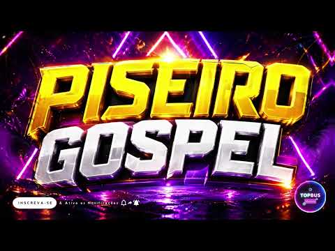 Piseiro Gospel Só As Melhores @DJJc