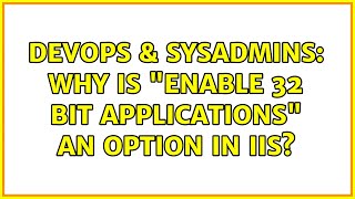 Celebrity DevOps & SysAdmins: Why is "Enable 32 bit applications" an option in IIS? (2 Solutions!!) Profile