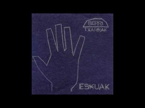 Berri Txarrak — Berri txarrak - Eskuak/Ukabilak (diska osoa)