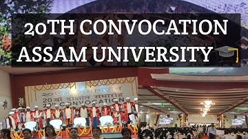 20th Convocation Ceremony 2k23 || Assam University || Silchar || Central University || Northeast ||