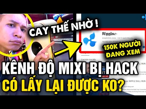 Kênh youtube của Độ Mixi BỊ HACK để livestream lên đến 150K mắt xem có LẤY LẠI ĐƯỢC KO 