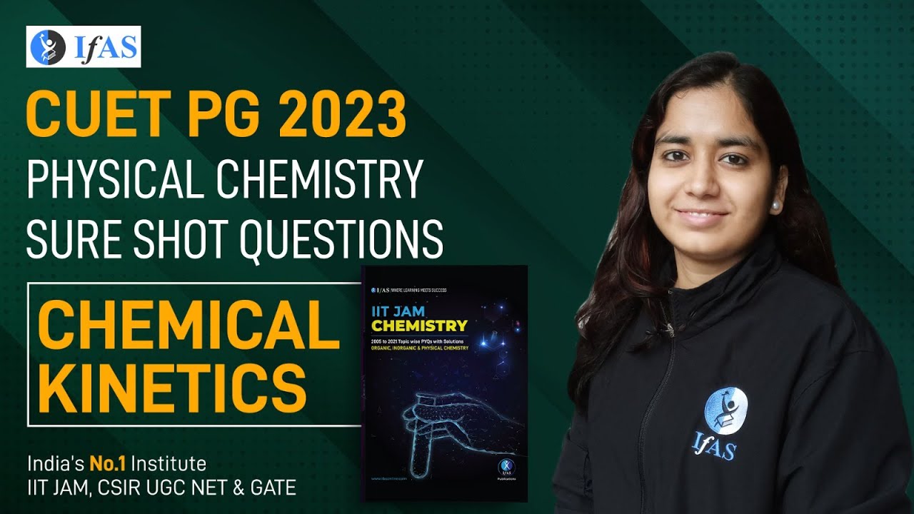 Chemical Kinetics | Physical Chemistry Sure Shot Questions | CUET PG 2023 | IFAS