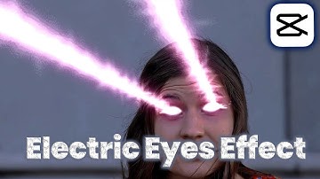 How to add Electric Eyes effect to video in Cap Cut/Video editing with mobile