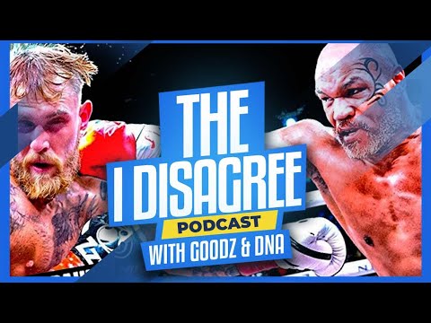 THE I DISAGREE PODCAST | WAS MIKE TYSON ASSED OUT FOREAL????