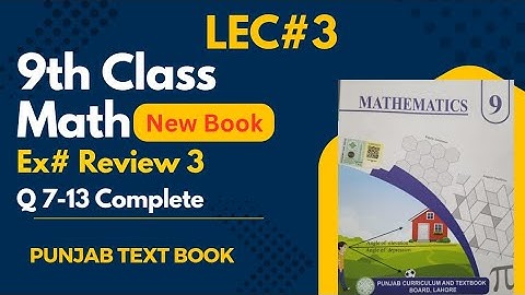 Class 9th Math New Book Review Exercise3 Question7,8,9,10,11,12,13-9th Class Maths Review Exercise 3