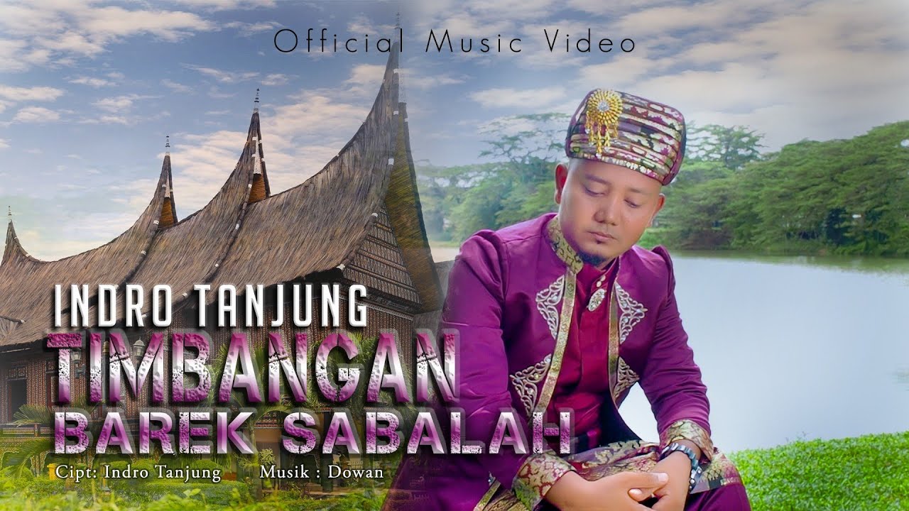 Indro Tanjung - Timbangan Barek Sabalah (Official Music Video)