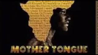 Slap dee kembo mu matero MOTHER TONGUE