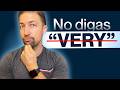 No digas “VERY” en inglés 24/7 (prueba estas alternativas para sonar mejor)