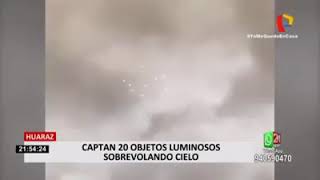 CAPTAN 20 OBJETOS LUMINOSOS SOBREVOLANDO CIELO DE HUARAZ - PERU [OVNIS - UFO]