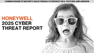 Honeywell 2025 Cyber Threat Report
