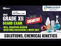 CBSE 12 Board Exam Prep 2026 | CBSE 12 Chemistry Revision Guide for Solutions & Chemical Kinetics