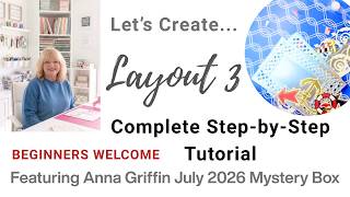 Complete Scrapbook Page Layout 3 Tutorial featuring Anna Griffin July 2026 Mystery Box