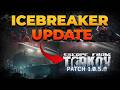 Icebreaker ist da! - EFT Patch 1.0.5.0