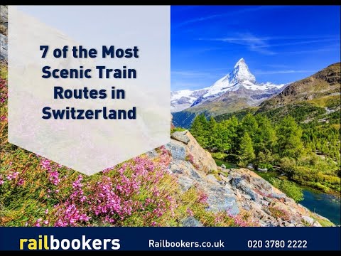 7 of the Most Scenic Train Routes in Switzerland