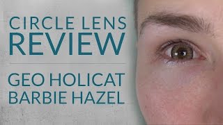 GEO HoliCat Barbie Hazel - Circle Lens Review