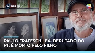 Video ex-deputado-do-pt-paulo-frateschi-e-morto-a-facadas-pelo-filho-em-sao-paulo