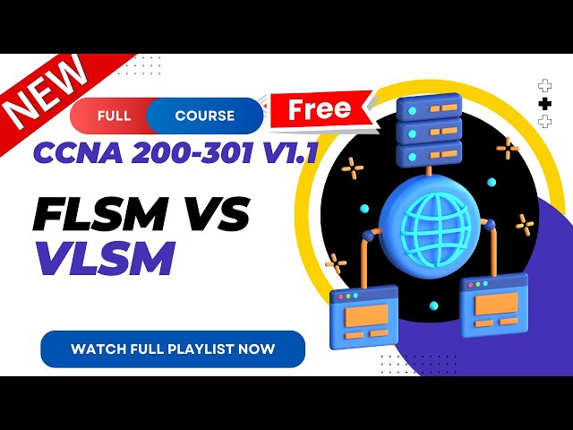 22. FLSM and VLSM | CCNA 200-301 v1.1 | CCNA v1.1 | New CCNA Full Course | Ajay Kumawat