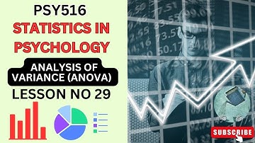 PSY516 || Statistics in Psychology || Analysis of Variance Anova || Lesson no 29 || Short lectures