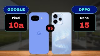 Download lagu Google Pixel 10a vs Oppo Reno 15